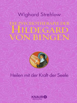 cover image of Die Psychotherapie der Hildegard von Bingen